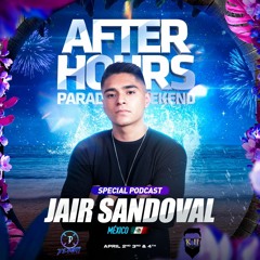 Jair Sandoval - AfterHours Paradise (Semana Santa PV 2021)