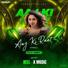 STREE-2 AAJ KI RAAT (REEL-X MUSIC) TECH HOUSE REMIX