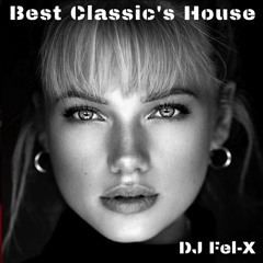 Best Classic's House Mix DJ Fel-X
