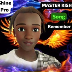 Master Kish-Remember