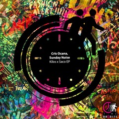 Cris Ocana & Noise - Kilos x Saco