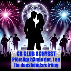 Plötsligt hände det, i en fin dansbandsrefräng