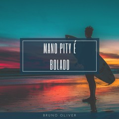 Bruno Oliver - Mano Pity É Bolado (trap mix)