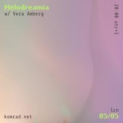 Melodreamia 003 w/ vera amberg