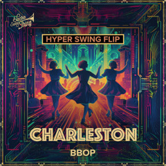 Charleston (Hyper Swing Flip) // ESTSP088