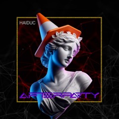haiduc - afterparty (free download)