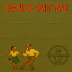 Dance Wit' Me