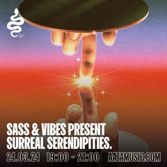 Sass & Vibes Present Surreal Serendipities - Aaja Channel 1 - 27 03 24