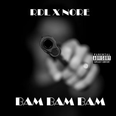 RDL X NORE - BAM BAM BAM (Official Audio)