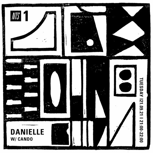 Danielle w/ Cando on NTS Radio - 21st September 2021 (live from home)