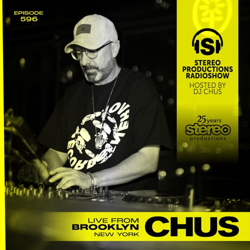 CHUS LIVE FROM BROOKLYN Stereo Productions Podcast 596
