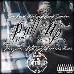 Pull Up TheRealNaturalBornSmoker ArizonaLifeStyleProductions