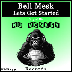 Bell Mesk - Lets Get Started (Original Mix)