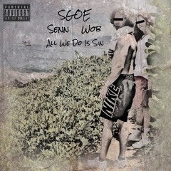 All We Do Is Sin (Senn x Wob)