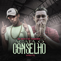 Acata o Conselho (feat. DJ Neeh FZR)