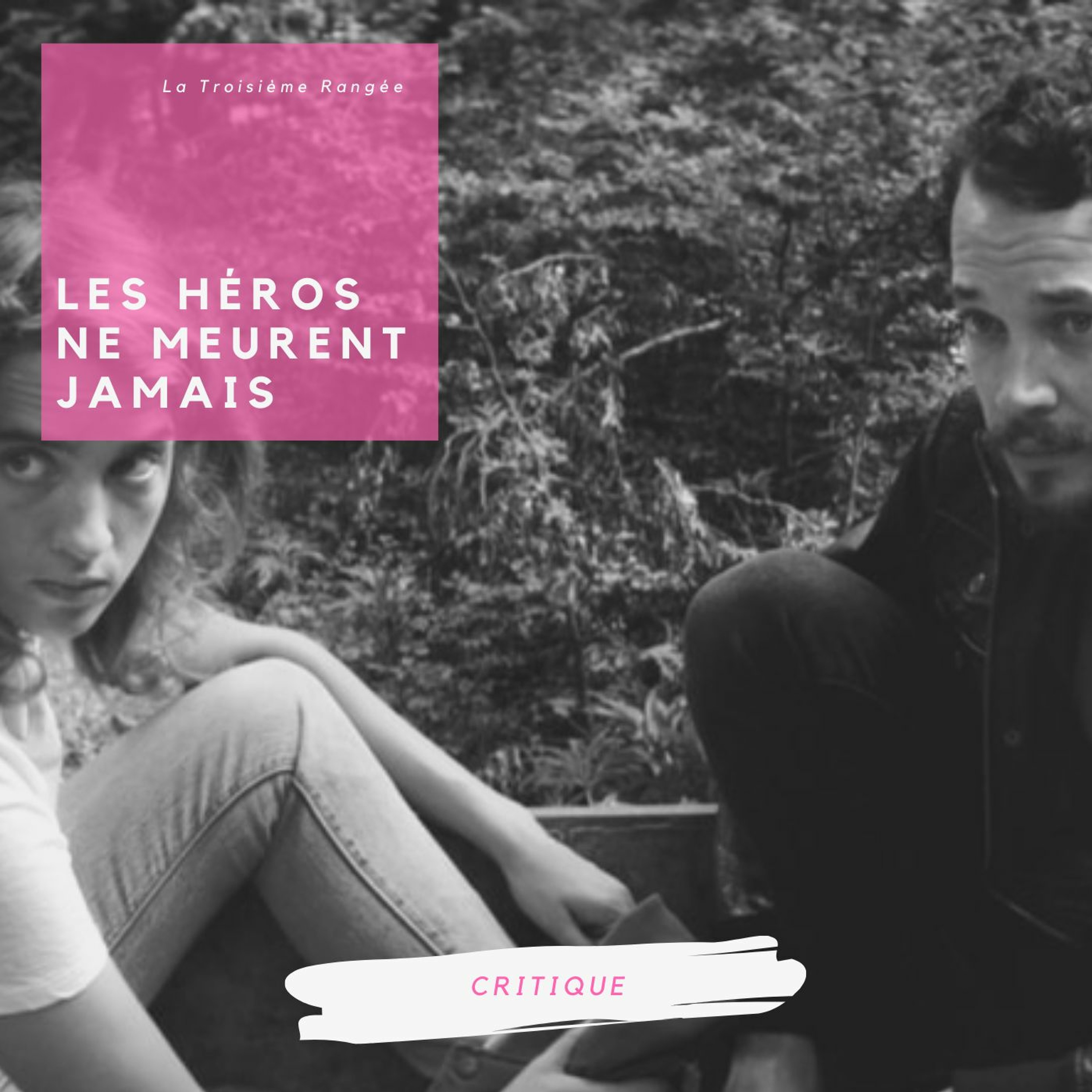 Critique - Les Héros Ne Meurent Jamais