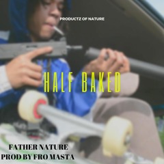Half Baked (Prod Fro Masta)
