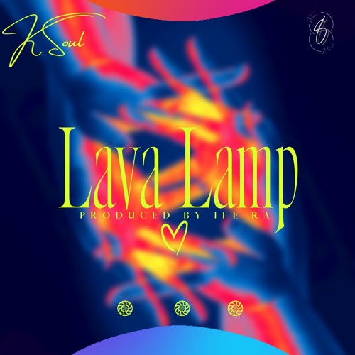 Stream Lava Lamp by K Soul | Listen online for free on SoundCloud
