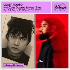 LOSER RODEO - Zeus Dupree & Noah Slee - 24 Aug 2024