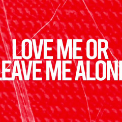Cutthroat Mode - Love Me Or Leave Me Alone ft ADOUGH