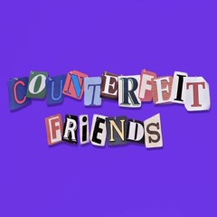 counterfeit friends! (remixed & mastered)