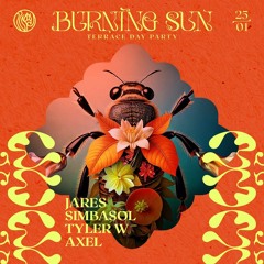 Axel｜Burning Sun Set ｜1-4pm