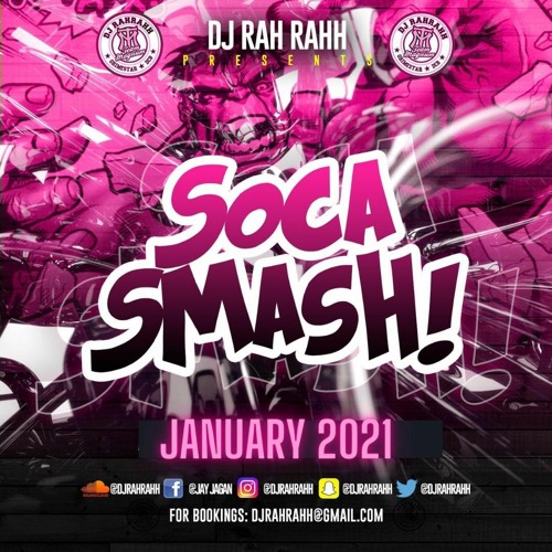 DJ RaH Rahh - Soca Smash (January 2021) - 2020 Soca - 2021 Soca