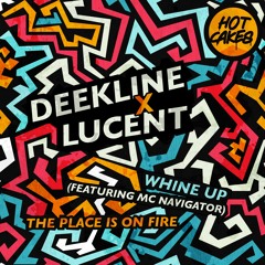 Deekline & Lucent Ft. Navigator - Whine Up
