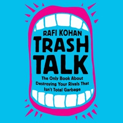 Trash Talk By Rafi Kohan  Read by Rafi Kohan - Audiobook Excerpt