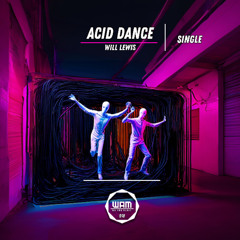 Will Lewis - Acid Dance (Original Mix)