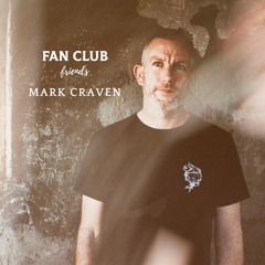 Fan Club Friends Episode 31 - Mark Craven