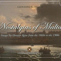 ACCESS EPUB 📄 Nostalgias of Malta: Images by Horatio Agius from the 1860s to the 190