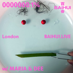 BAIHUI.live / JAN 2025: 0.0000001% w/ MARIA & DEE