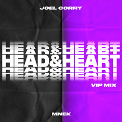 Joel Corry - Head & Heart (feat. MNEK) [VIP Mix]