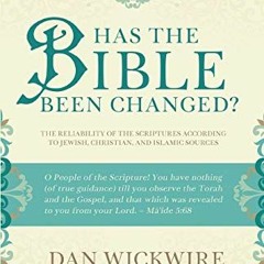 [READ] EPUB KINDLE PDF EBOOK Has the Bible Been Changed?: The Reliability of the Scriptures Accordin