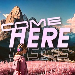COME HERE [Emotional hardbass]