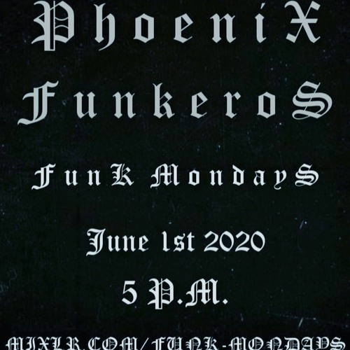 Phoenix Funkeros - 6/2/2020