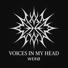 WERØ-VOICES IN MY HEAD (freedl)