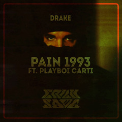 Drake - Pain 1993 Ft. Playboi Carti (Remix)