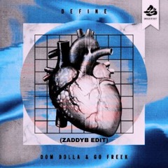 DEFINE - DOM DOLLA (ZADDYB REMIX) * FREE DOWNLOAD