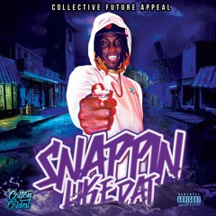 Snappin Like Dat