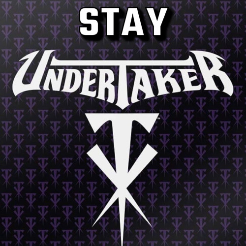 STAY - Undertaker [FREE DOWNLOAD]