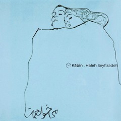 Mikhahamat - Kābin feat. Haleh Seyfizadeh