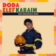 Doda - - Elef Kabahim (Dean Miroshnikov Official Remix)