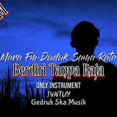 DUDUK SAMA RATA BERDIRI TANPA RAJA