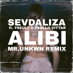 SEVDALIZA ft Yseult & Pabllo Vittar - ALIBI (MR.UNKWN REMIX)