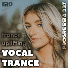 Vocal Trance | Uplifting Trance 2025 Progressia 237
