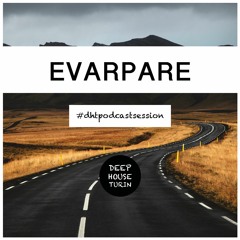 DHT Podcast Session #019 - EVARPARE
