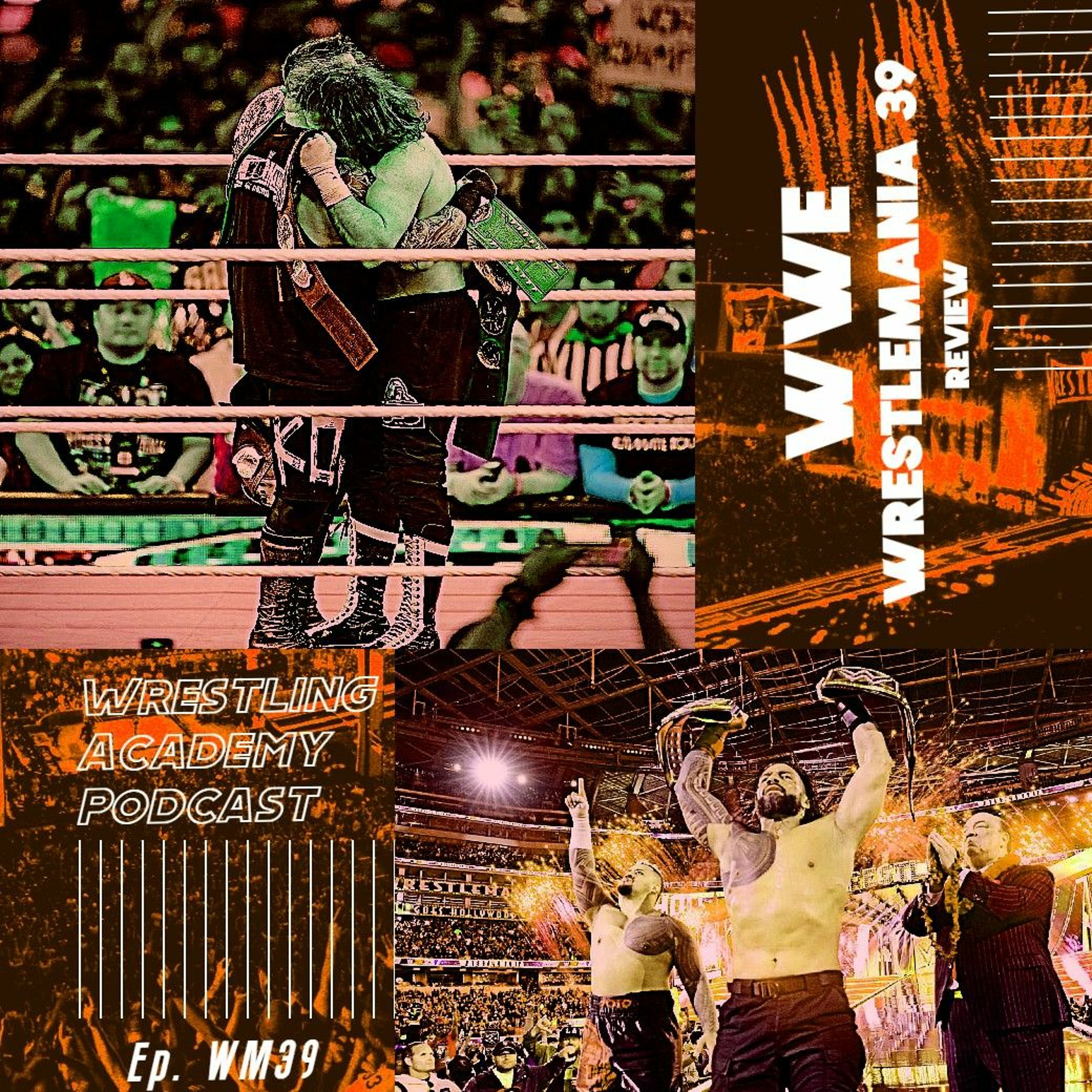 بودكاست اكاديمية المصارعة | راسلمينيا 39