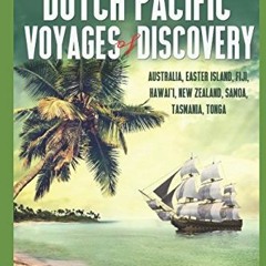 @| Dutch Pacific Voyages of Discovery, Australia, Easter Island, Fiji, Hawai`i, New Zealand, Sa